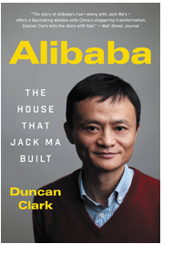 Alibaba: The House That Jack Ma Built by Duncan Clark
